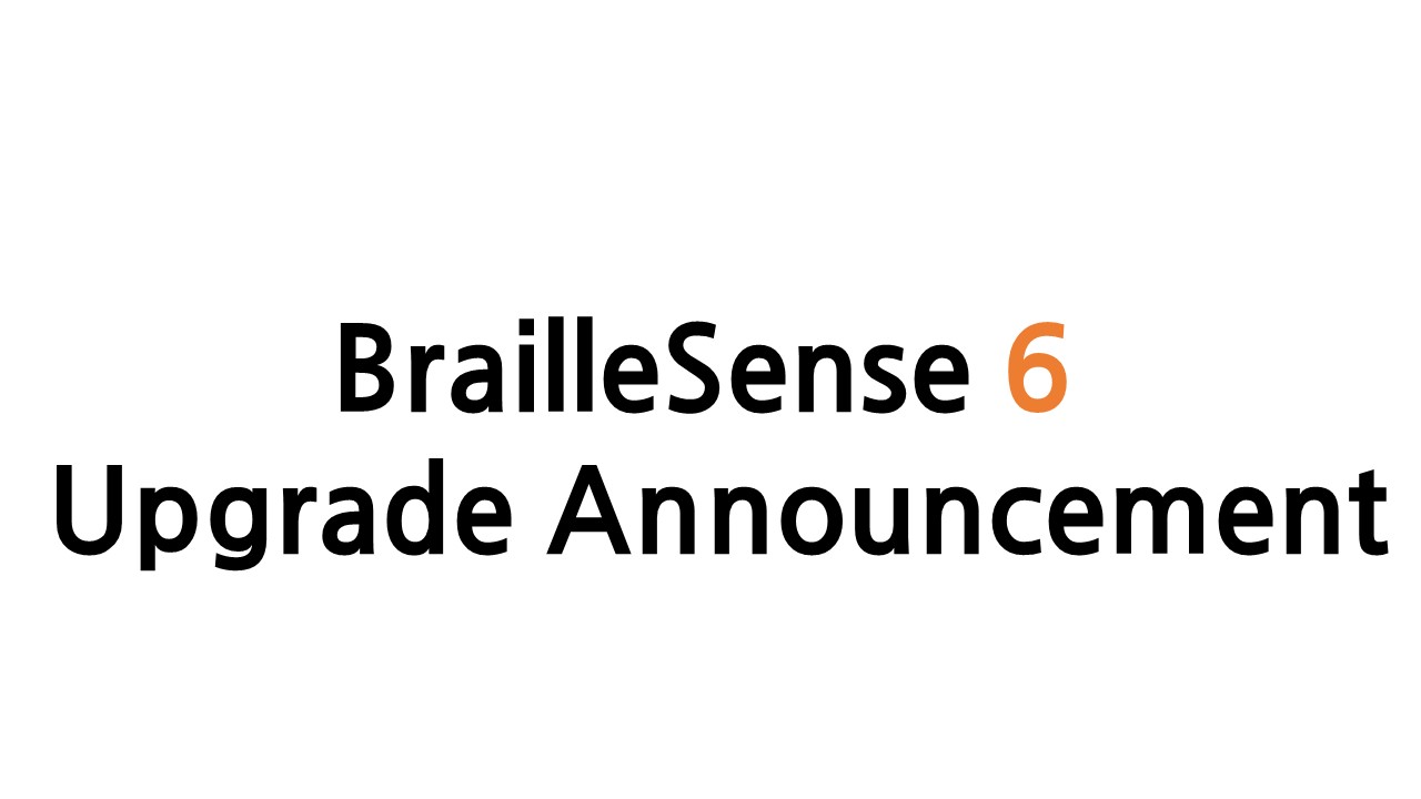 [[NEWS] BrailleSense 6 Upgrade Announcement] image